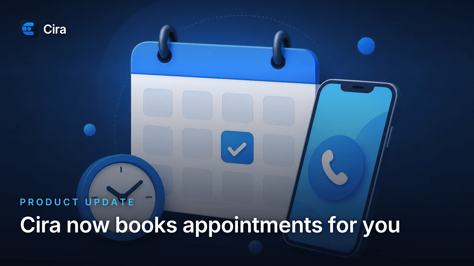 Cira now books appointments for you
