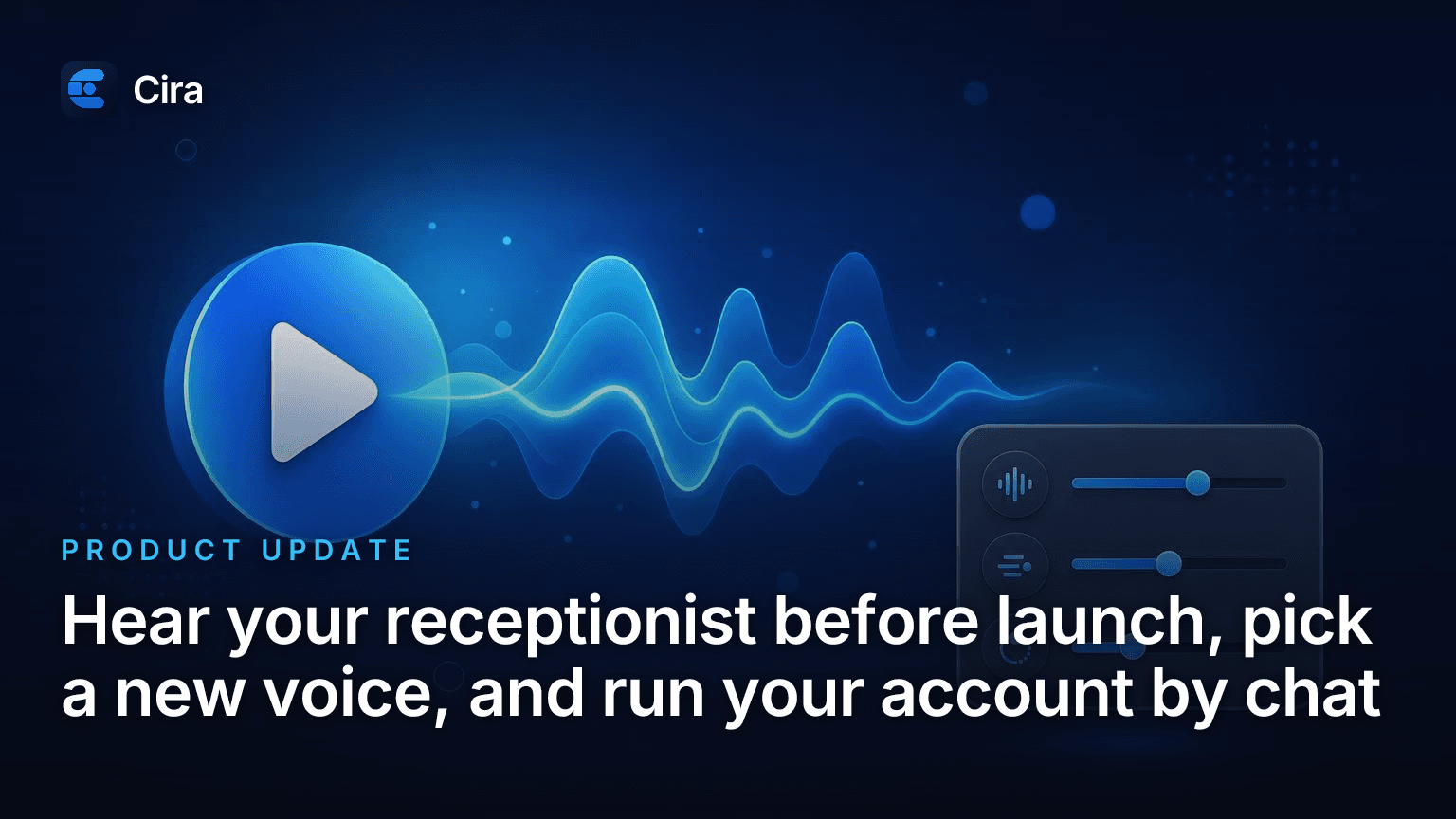 Hear your receptionist before launch, pick a new voice, and run your account by chat