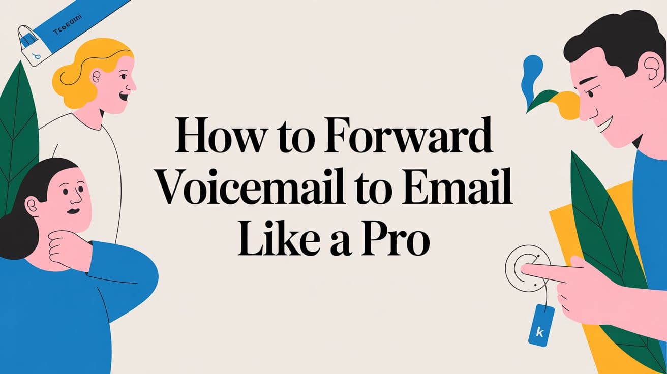 How to Forward Voicemail to Email